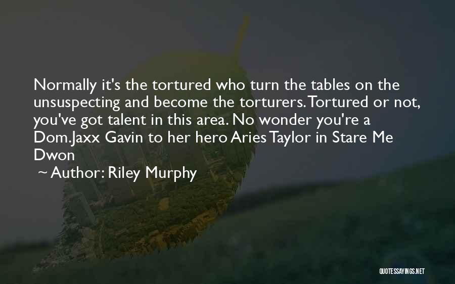 Tables Will Turn Quotes By Riley Murphy