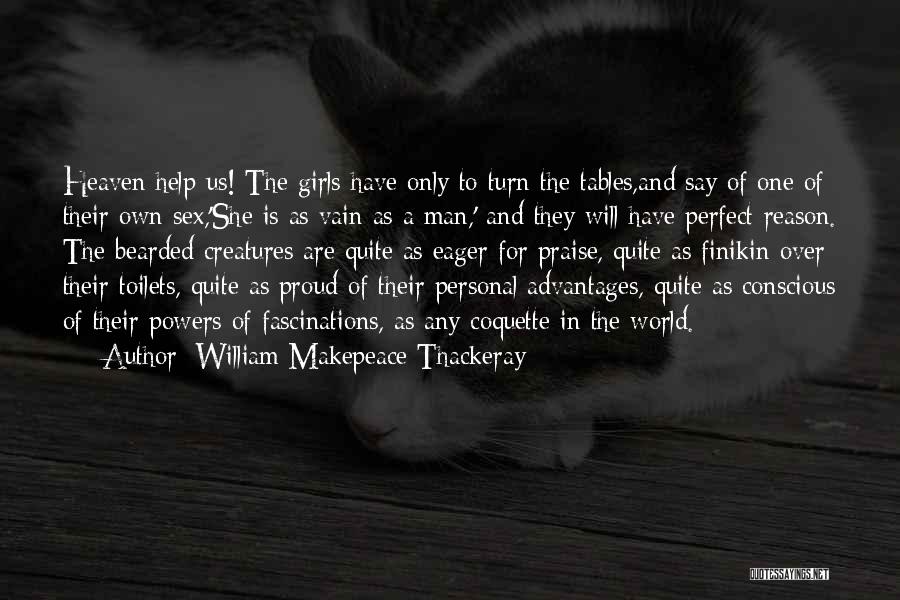 Tables Will Turn Quotes By William Makepeace Thackeray