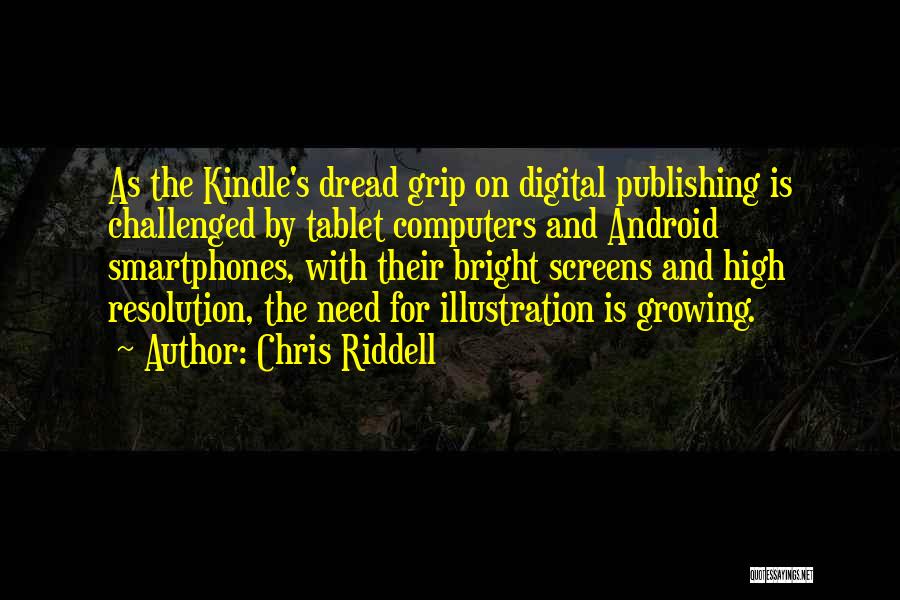 Tablet Computers Quotes By Chris Riddell