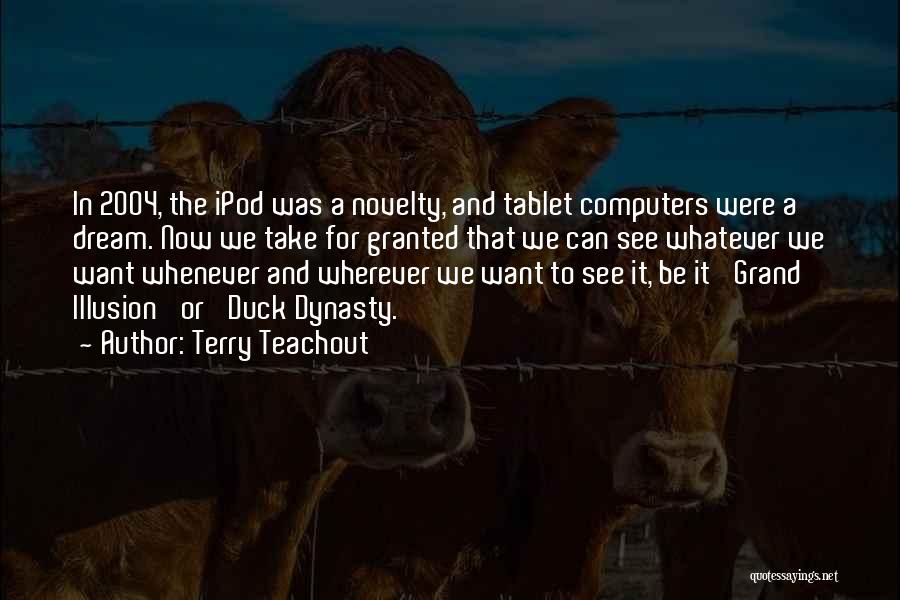 Tablet Computers Quotes By Terry Teachout