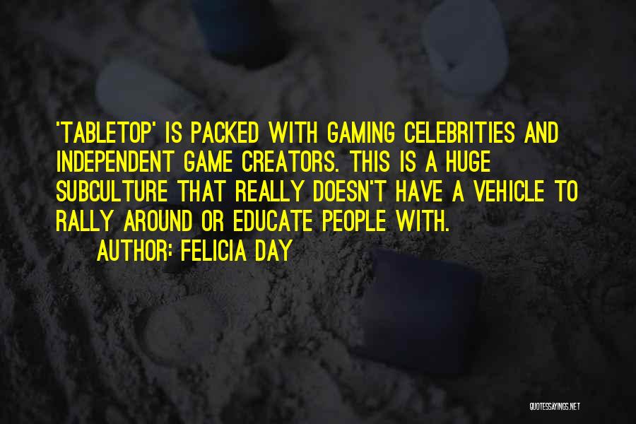 Tabletop Quotes By Felicia Day