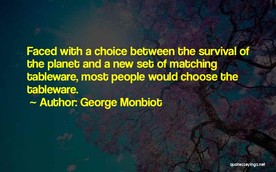 Tableware Quotes By George Monbiot