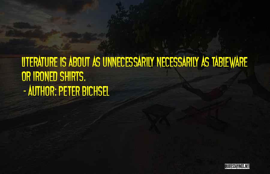 Tableware Quotes By Peter Bichsel
