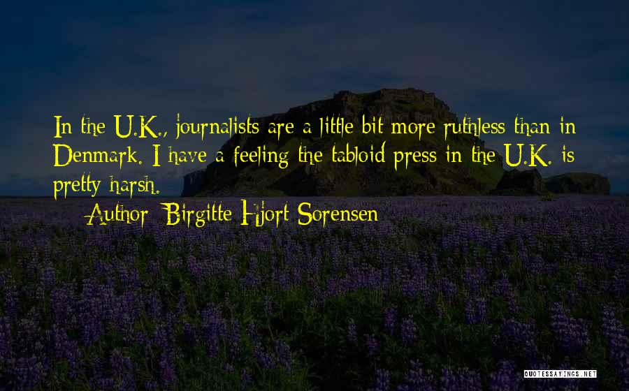 Tabloid Quotes By Birgitte Hjort Sorensen