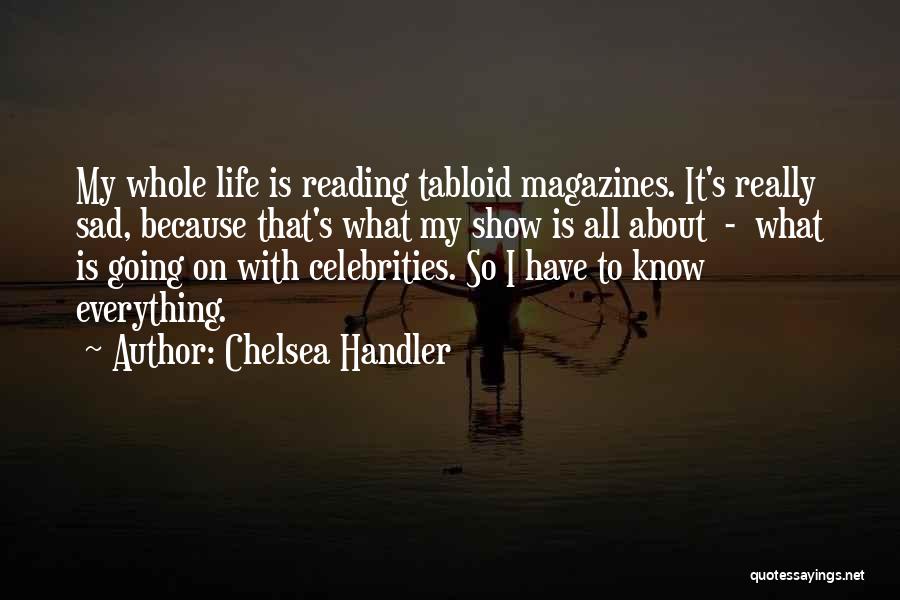Tabloid Quotes By Chelsea Handler
