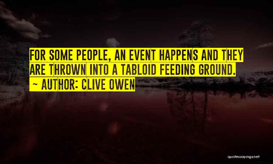 Tabloid Quotes By Clive Owen
