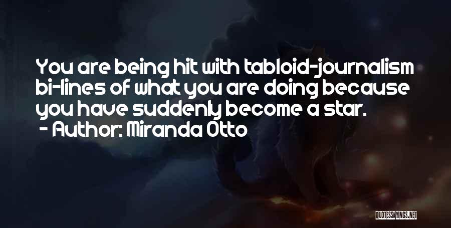 Tabloid Quotes By Miranda Otto