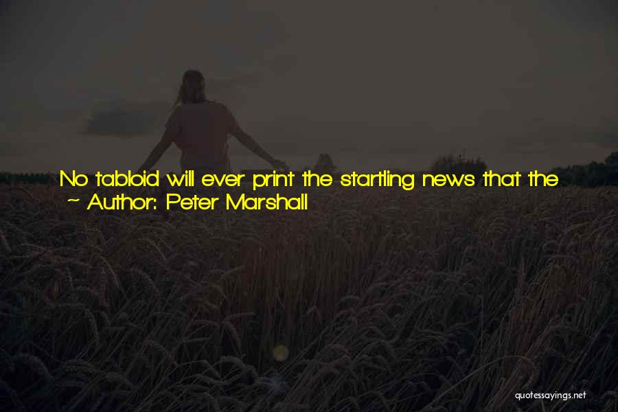 Tabloid Quotes By Peter Marshall