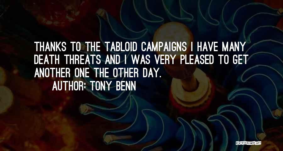 Tabloid Quotes By Tony Benn