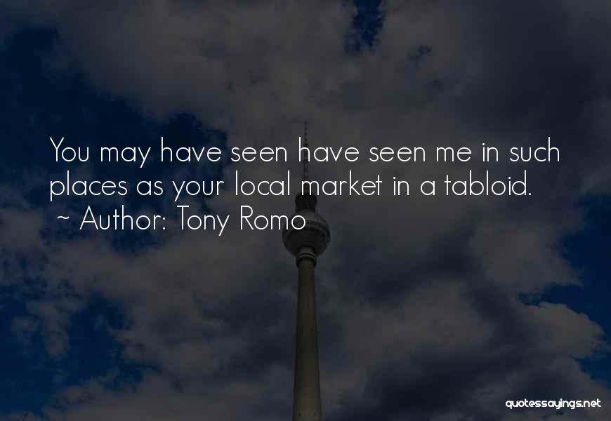 Tabloid Quotes By Tony Romo