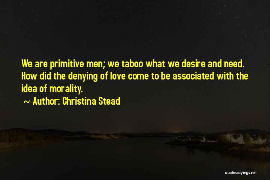 Taboo Love Quotes By Christina Stead