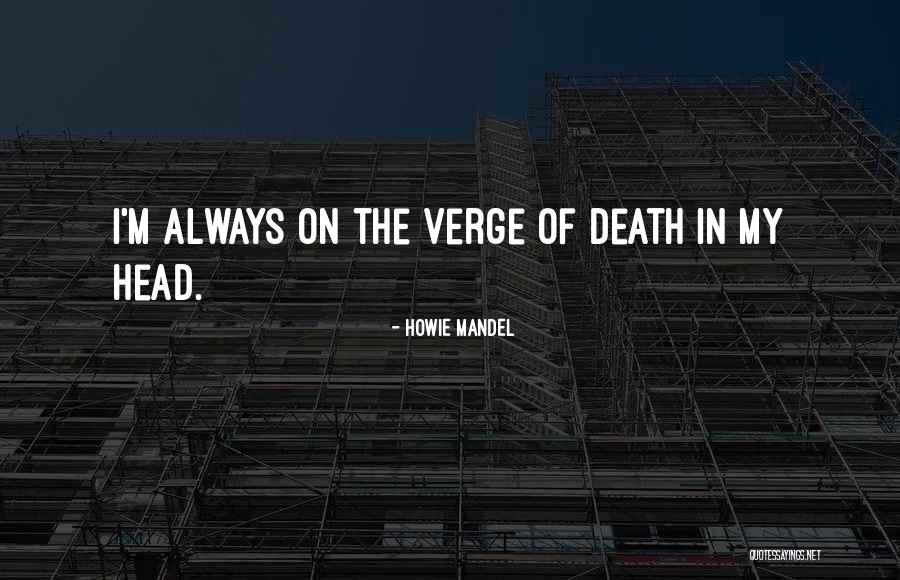 Tabriz University Quotes By Howie Mandel Tabriz University Quotes By Howie Mandel