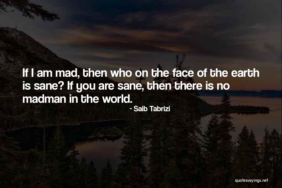 Tabrizi Quotes By Saib Tabrizi Tabrizi Quotes By Saib Tabrizi
