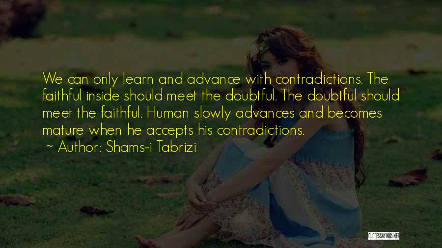 Tabrizi Quotes By Shams-i Tabrizi