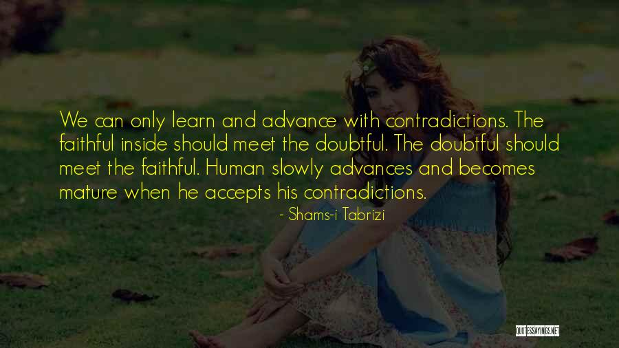 Tabrizi Quotes By Shams-i Tabrizi