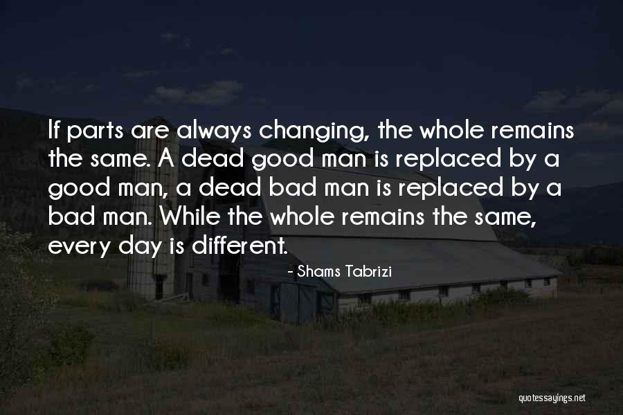 Tabrizi Quotes By Shams Tabrizi Tabrizi Quotes By Shams Tabrizi