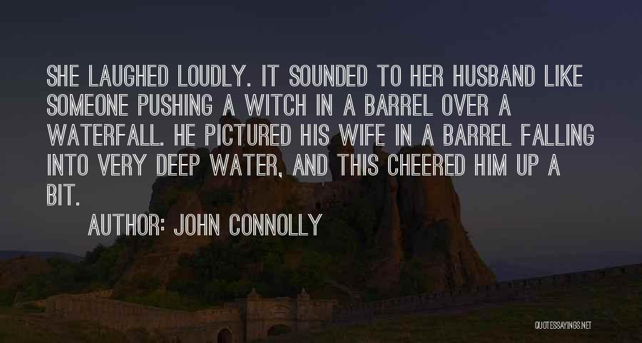 Taccia Fountain Quotes By John Connolly