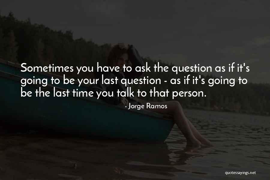 Taccia Ink Quotes By Jorge Ramos Taccia Ink Quotes By Jorge Ramos