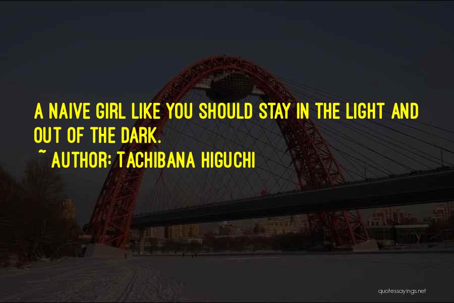 Tachibana Higuchi Quotes 1749974
