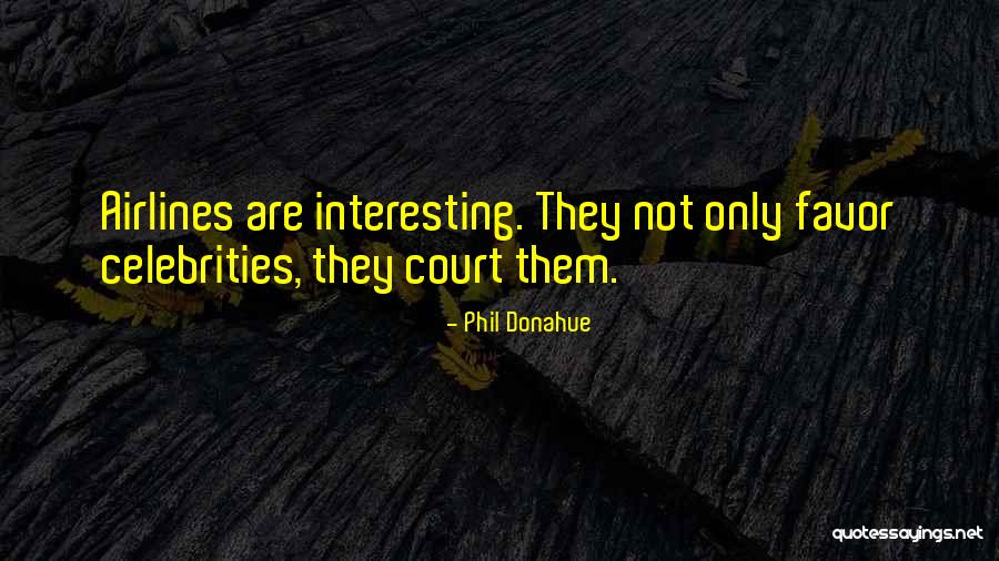 Tachtara Quotes By Phil Donahue Tachtara Quotes By Phil Donahue