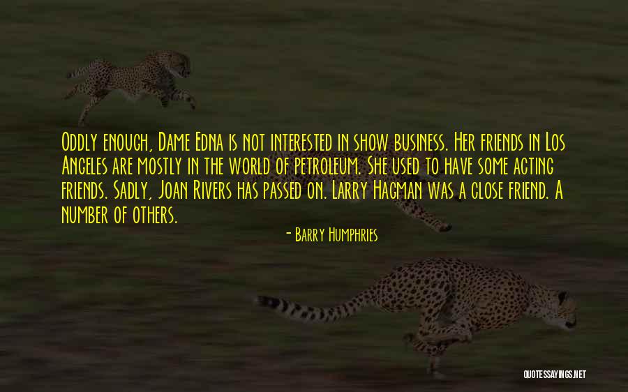 Tachycardia Symptoms Quotes By Barry Humphries Tachycardia Symptoms Quotes By Barry Humphries