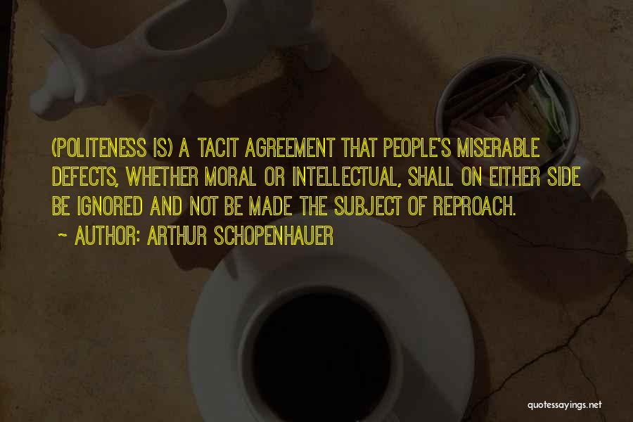 Tacit Quotes By Arthur Schopenhauer