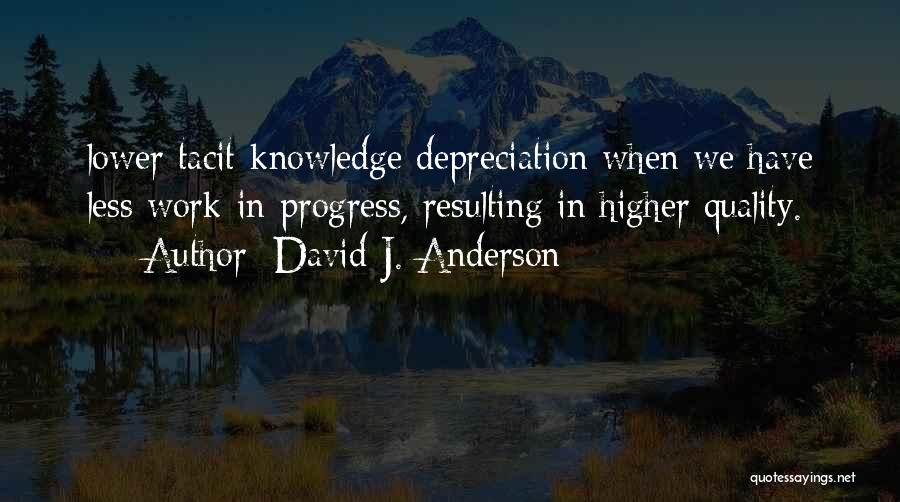 Tacit Quotes By David J. Anderson