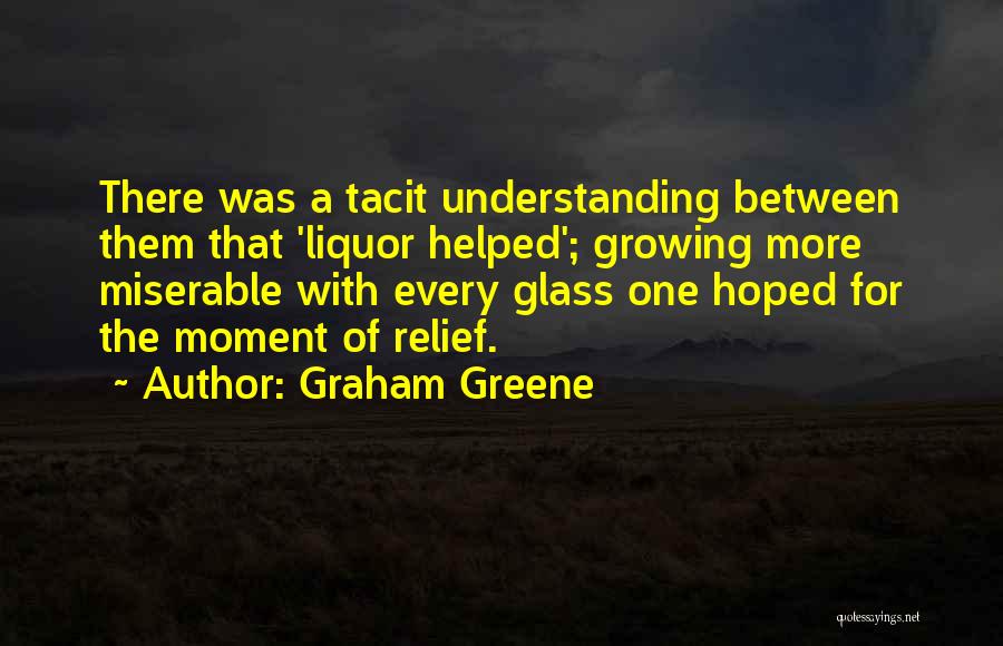 Tacit Quotes By Graham Greene