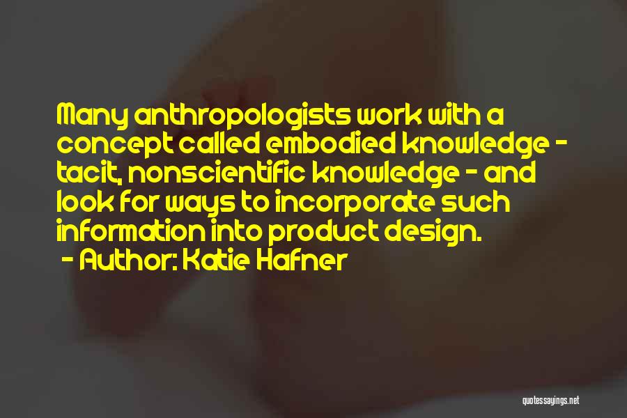 Tacit Quotes By Katie Hafner