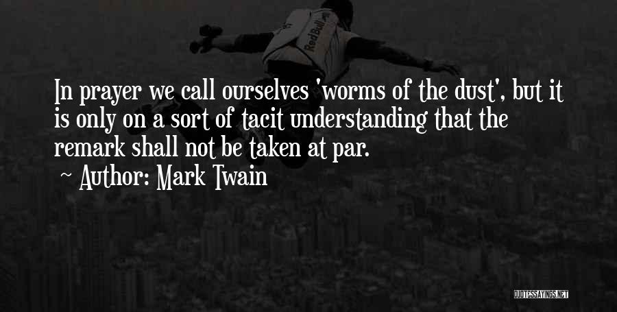 Tacit Quotes By Mark Twain