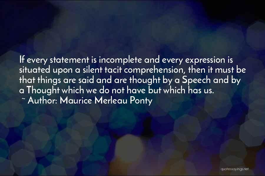 Tacit Quotes By Maurice Merleau Ponty