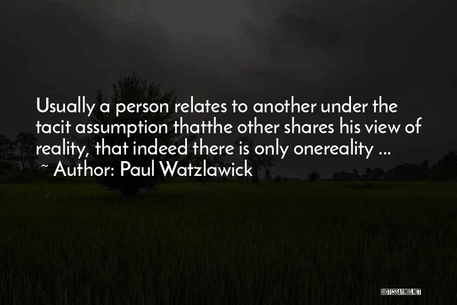 Tacit Quotes By Paul Watzlawick