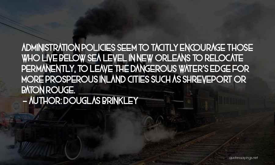 Tacitly Quotes By Douglas Brinkley