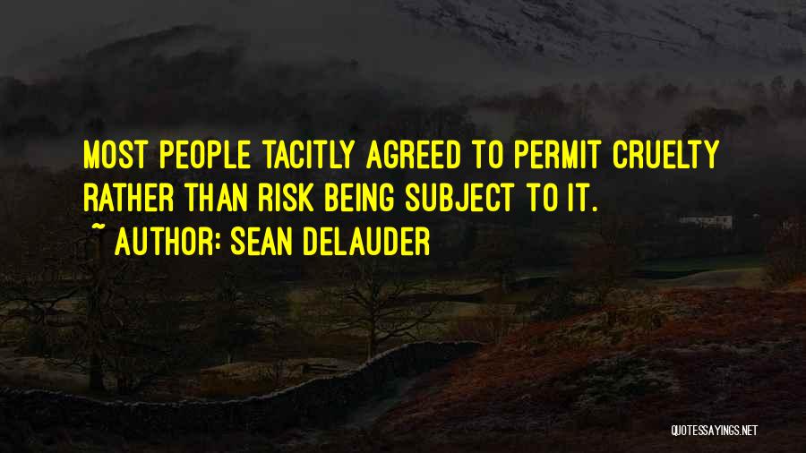 Tacitly Quotes By Sean DeLauder