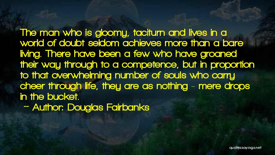 Taciturn Quotes By Douglas Fairbanks