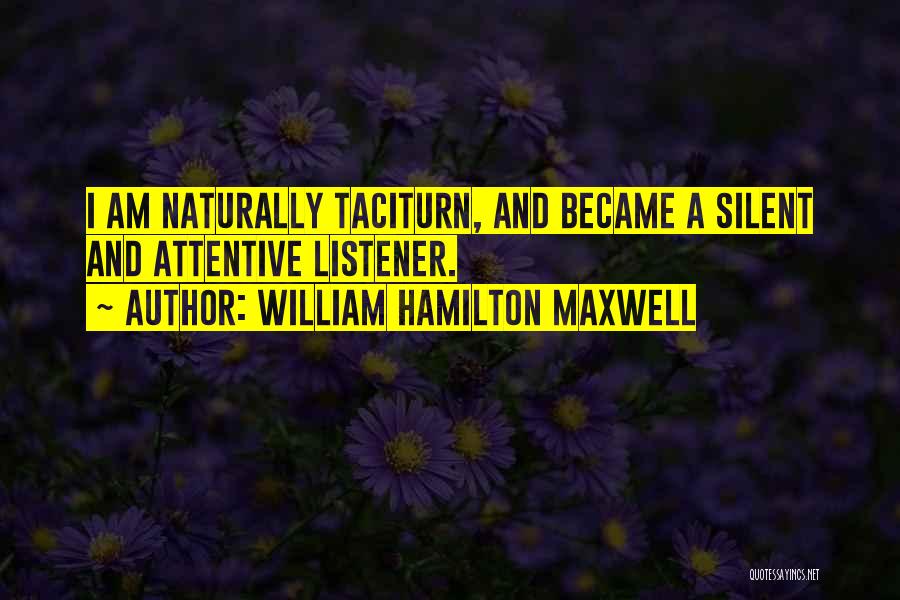 Taciturn Quotes By William Hamilton Maxwell