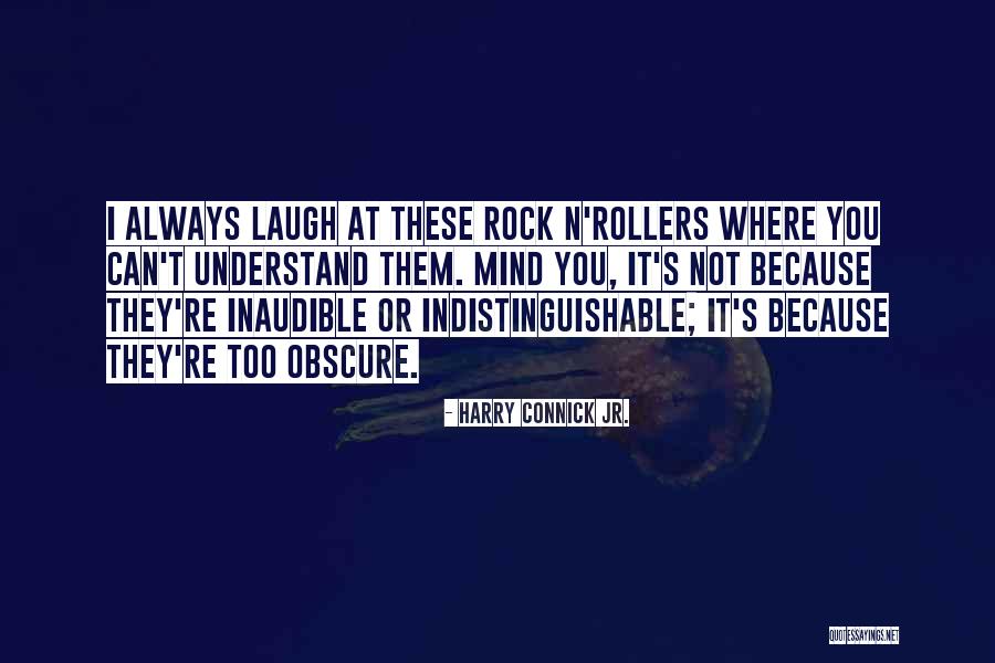 Taciturnal Quotes By Harry Connick Jr. Taciturnal Quotes By Harry Connick Jr.