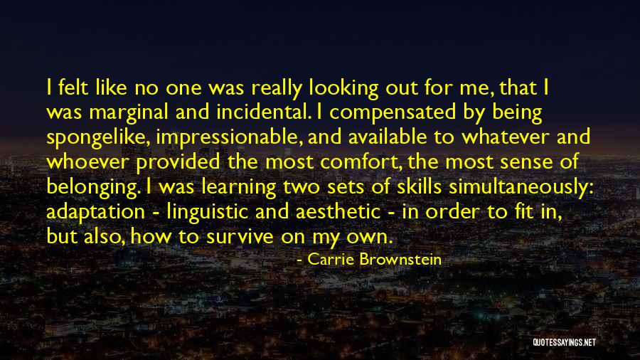 Taciturnity Mean Quotes By Carrie Brownstein Taciturnity Mean Quotes By Carrie Brownstein