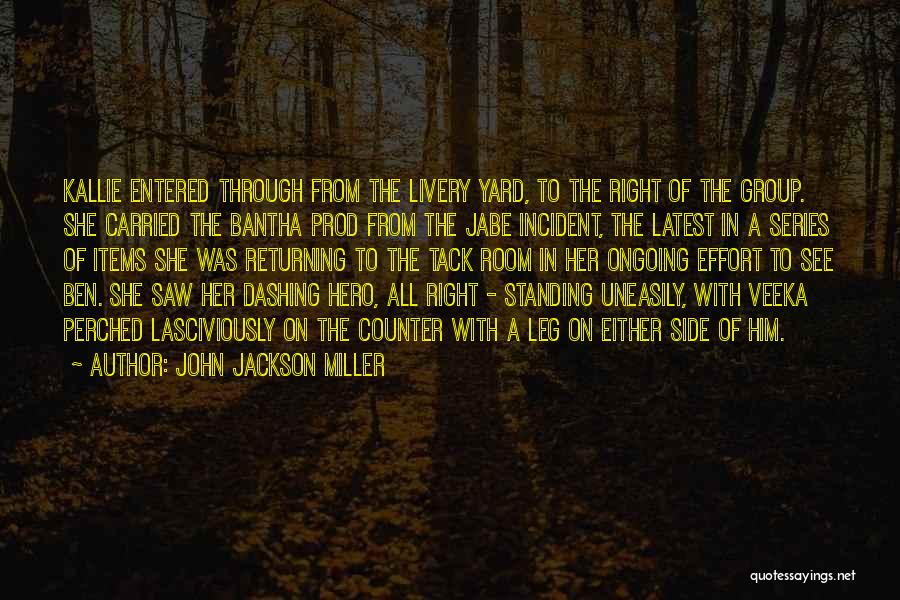 Tack Room Quotes By John Jackson Miller