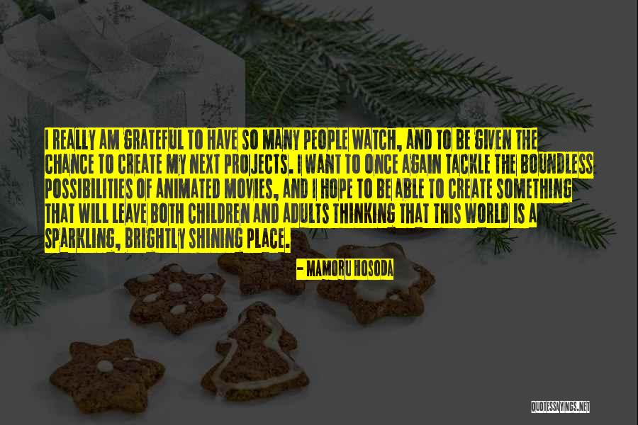 Tackle The World Quotes By Mamoru Hosoda Tackle The World Quotes By Mamoru Hosoda