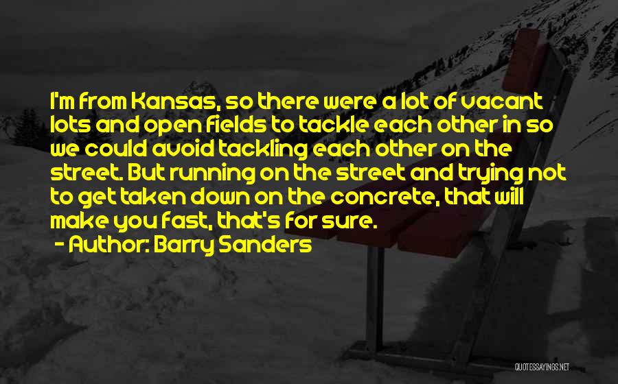 Tackling Quotes By Barry Sanders