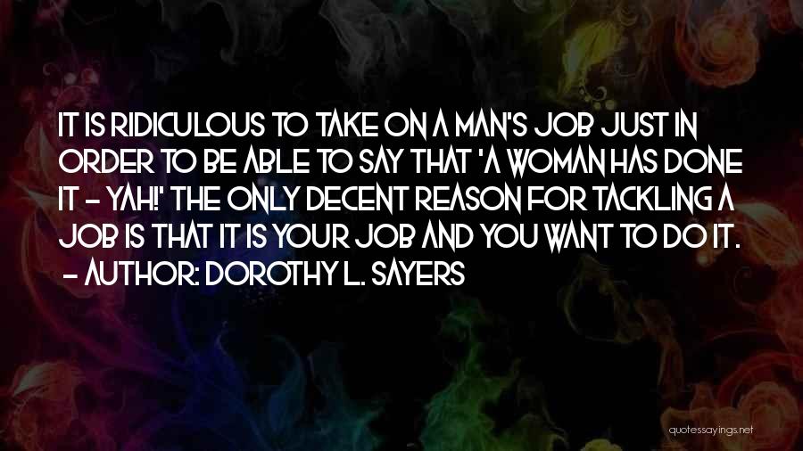 Tackling Quotes By Dorothy L. Sayers