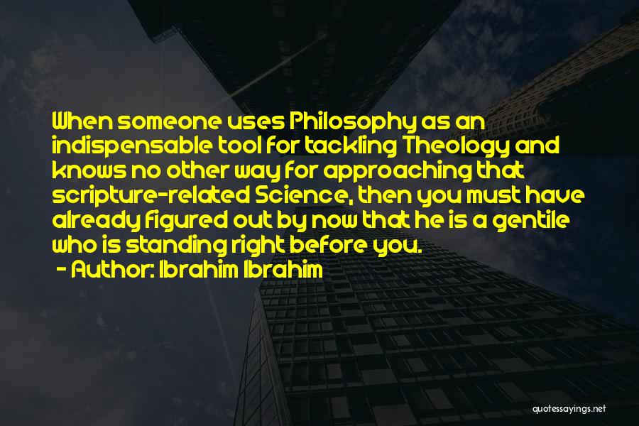 Tackling Quotes By Ibrahim Ibrahim