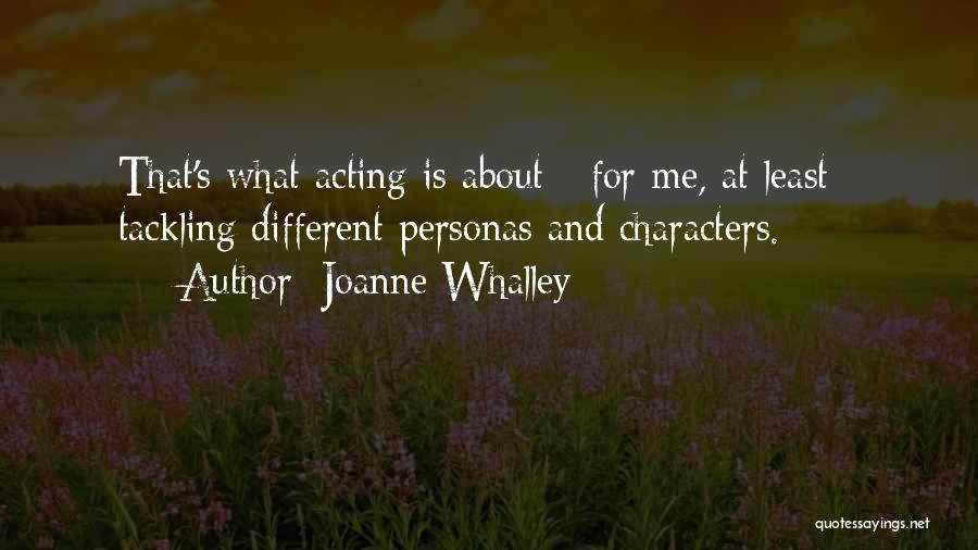 Tackling Quotes By Joanne Whalley