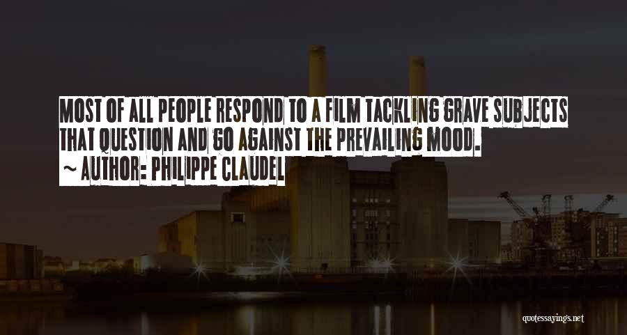 Tackling Quotes By Philippe Claudel