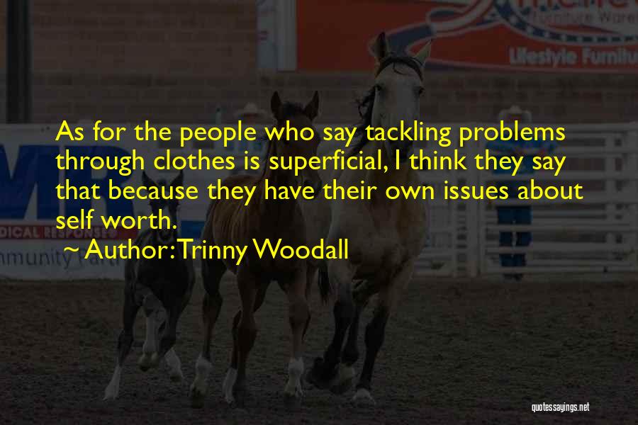 Tackling Quotes By Trinny Woodall