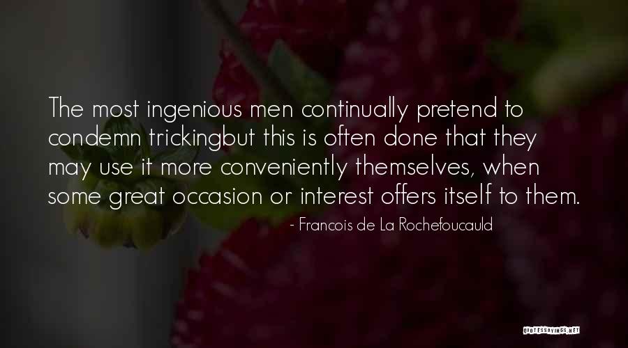 Tacksmen Quotes By Francois De La Rochefoucauld Tacksmen Quotes By Francois De La Rochefoucauld