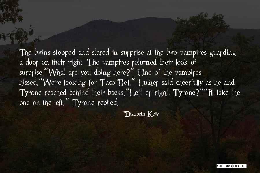 Taco Bell Quotes By Elizabeth Kelly Taco Bell Quotes By Elizabeth Kelly