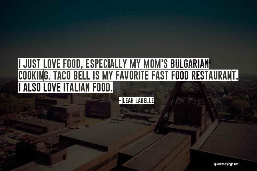 Taco Bell Quotes By Leah LaBelle Taco Bell Quotes By Leah LaBelle