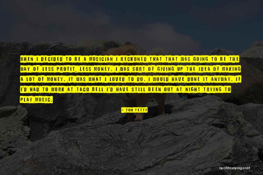 Taco Bell Quotes By Tom Petty Taco Bell Quotes By Tom Petty